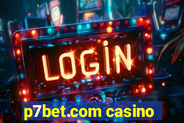 p7bet.com casino